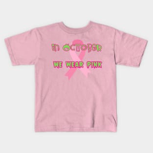 In October we Wear Pink, Breast cancer awareness, slp, slpa, Kids T-Shirt